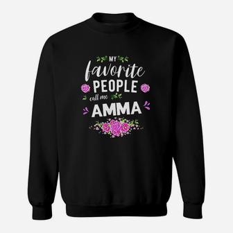 My Favorite People Call Me Amma Sweatshirt | Crazezy UK