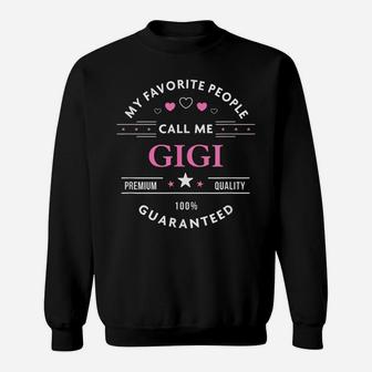 My Favorite People Call Me Gigi Shirt Mothers Day Sweatshirt | Crazezy