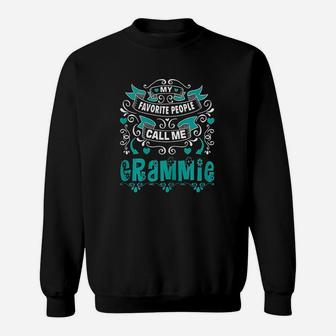 My Favorite People Call Me Grammie Sweatshirt | Crazezy UK