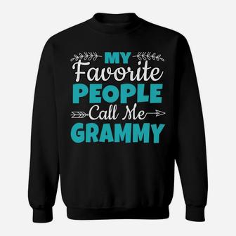My Favorite People Call Me Grammy Sweatshirt Sweatshirt | Crazezy DE