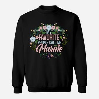 My Favorite People Call Me Marme, Xmas Momgrandma Sweatshirt Sweatshirt | Crazezy UK