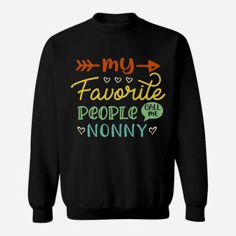 My Favorite People Call Me Nonny Cool Christmas Gift Sweatshirt | Crazezy AU