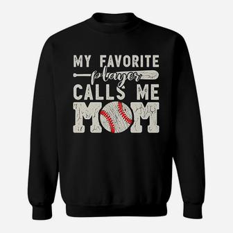 My Favorite Player Calls Me Mom Baseball Cheer Boy Mother Sweatshirt | Crazezy DE