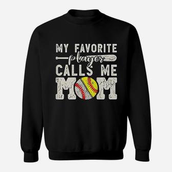My Favorite Player Calls Me Mom Baseball Softball Sweatshirt | Crazezy UK