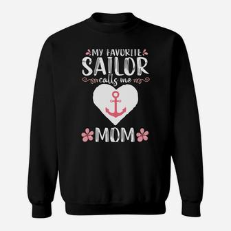My Favorite Sailor Calls Me Mom Funny Mothers Day Gift Sweatshirt | Crazezy UK