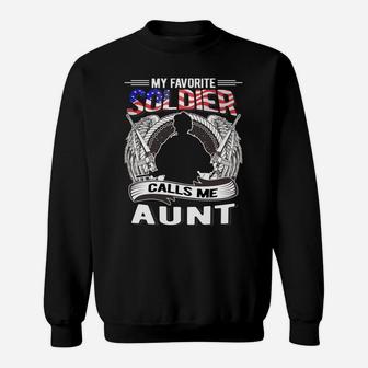 My Favorite Soldier Calls Me Aunt - Proud Army Auntie Gifts Sweatshirt | Crazezy
