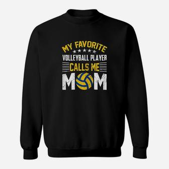My Favorite Volleyball Player Calls Me Mom Sweatshirt | Crazezy DE