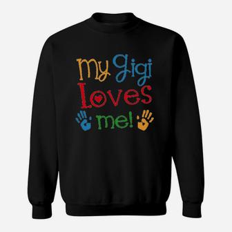 My Gigi Loves Me Gift Sweatshirt | Crazezy UK