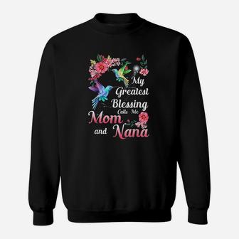 My Greatest Blessing Calls Me Mom And Nana Sweatshirt | Crazezy