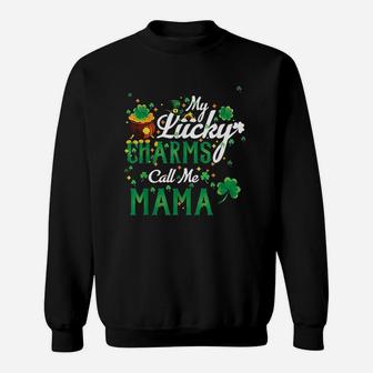My Lucky Charms Call Me Mama Sweatshirt | Crazezy