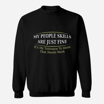 My People Skills Are Fine Sweatshirt | Crazezy UK