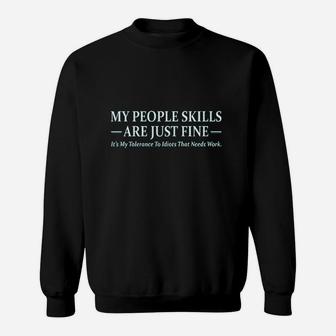 My People Skills Are Just Fine Funny Printed Sweatshirt | Crazezy
