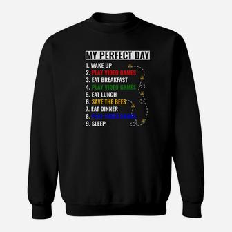 My Perfect Day Play Video Games And Save The Bees Sweatshirt - Seseable