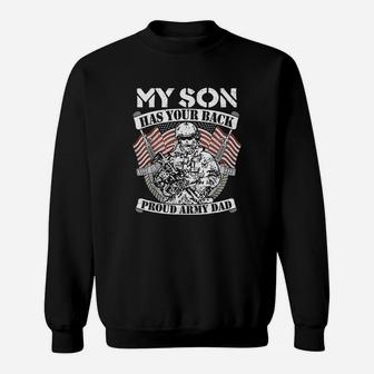 My Son Has Your Back Proud Army Dad Sweatshirt | Crazezy