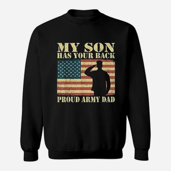 My Son Has Your Back Proud Army Dad Sweatshirt | Crazezy