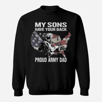My Sons Have Your Back - Proud Army Dad Military Father Gift Sweatshirt | Crazezy UK