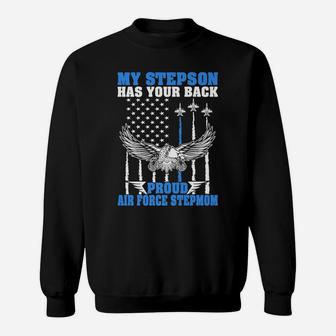 My Stepson Has Your Back Proud Air Force Stepmom Military Sweatshirt | Crazezy CA