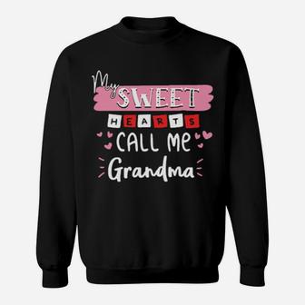 My Sweet Hearts Call Me Grandma Valentine Day Sweatshirt - Monsterry AU
