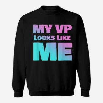 My Vp Looks Like Me Cute Pink And Blue Vice President Sweatshirt - Monsterry DE