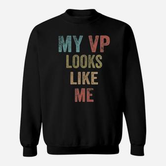 My Vp Looks Like Me Distressed Vintage Retro Sweatshirt - Monsterry