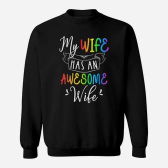 My Wife Has An Awesome Wife Lesbian Wedding Gay Pride Sweatshirt - Monsterry DE
