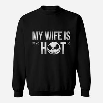 My Wife Is Hot Sweatshirt | Crazezy AU