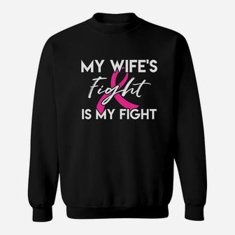 My Wifes Fight Is My Fight Sweatshirt | Crazezy DE