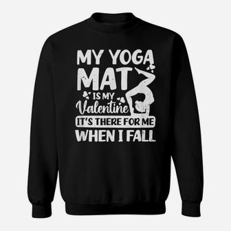 My Yoga Mat Is My Valentine Sweatshirt - Monsterry