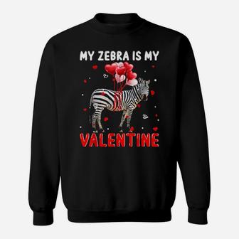 My Zebra Is My Valentine Animals Sweatshirt - Monsterry