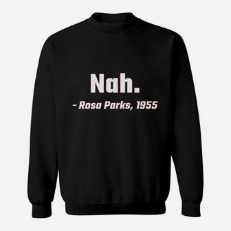 Nah Park Sweatshirt | Crazezy CA