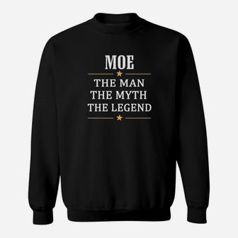 Name Moe The Man Myth Legend Sweatshirt | Crazezy
