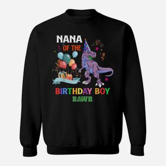 Nana Of The Birthday Boy Shirt Dinosaur Raptor Funny Sweatshirt | Crazezy UK