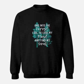 Nature Lover Gift And Into The Forest I Go Tree Naturalist Sweatshirt | Crazezy