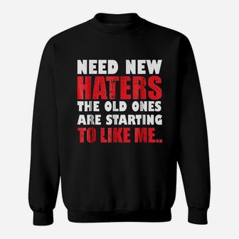 Need New Hater Sweatshirt | Crazezy UK