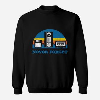 Never Forget Funny Floppy Disk Vhs Tape 90s 80s Sweatshirt - Thegiftio UK