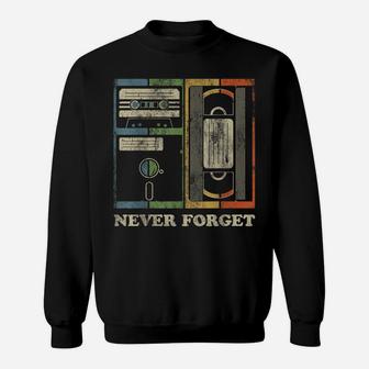 Never Forget Retro Vintage Cool 80S 90S Funny Geeky Nerdy Sweatshirt | Crazezy