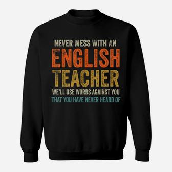 Never Mess With An English Teacher Funny Grammar Teacher Sweatshirt | Crazezy UK