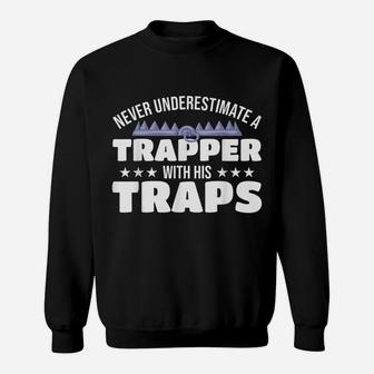 Never Underestimate A Trapper With His Traps Trapper Sweatshirt | Crazezy DE