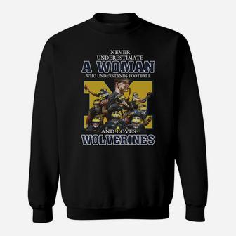 Never Underestimate A Woman Who Understands Football And Loves Wolverines Sweatshirt - Thegiftio