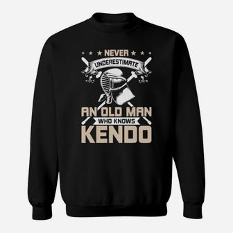 Never Underestimate An Old Man Who Knows Kendo Sweatshirt - Monsterry UK