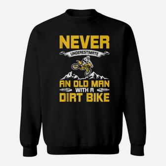 Never Underestimate An Old Man With A Dirt Bike Sweatshirt - Monsterry DE
