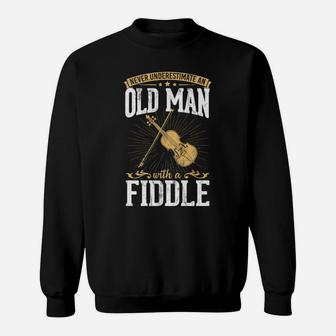 Never Underestimate An Old Man With A Fiddle Design Musical Sweatshirt | Crazezy DE