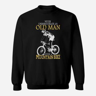 Never Underestimate An Old Man With A Mountain Bike Sweatshirt - Monsterry