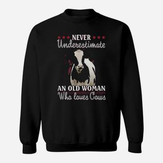 Never Underestimate An Old Woman Who Loves Cows Sweatshirt - Monsterry UK