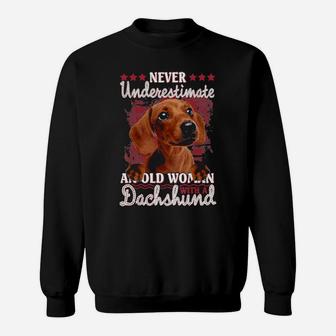 Never Underestimate An Old Woman With A Dachshund Sweatshirt - Monsterry DE