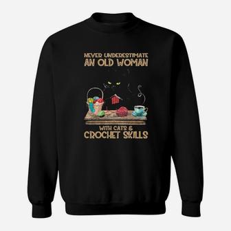 Never Underestimate An Old Woman With Cats And Crochet Skills Sweatshirt - Monsterry DE