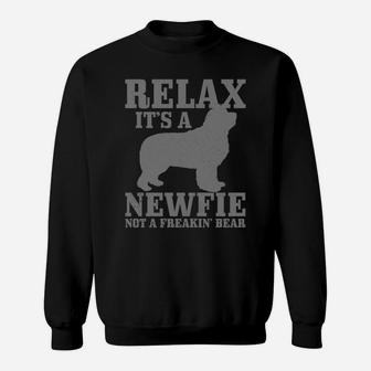 Newfoundland Dog Relax I'ts A Newfie Not A Bear Newfie Dad Sweatshirt | Crazezy