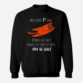 Newton First Law Cat Body At Rest Physics Funny Gift Idea Sweatshirt | Crazezy