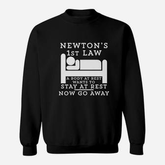 Newtons Law A Body At Rest Sweatshirt | Crazezy