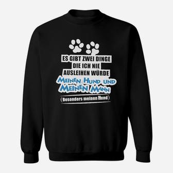 Nie Ausleihen Würde Meinen Hund Und Meinen Mann Sweatshirt - Seseable